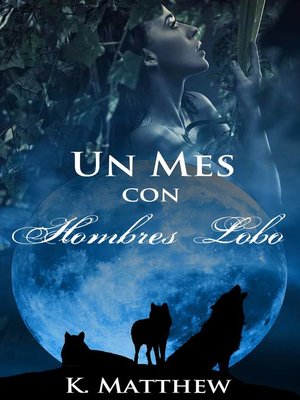cover image of Un mes con hombres lobo